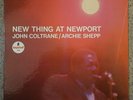 JOHN COLTRANE NEW THING AT NEWPORT IMPULSE AS 94 LP ARCHIE SHEPP VAN GELDER EXC