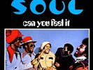 SOUL - Can You Feel It