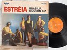 BRASILIA MODERN SIX Estreia ORIG BRAZIL BOSSA NOVA LP RARE HEAR