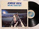 JORGE BEN Alô Alô Como Vai? ORIG BRAZIL SAMBA FUNK LP HEAR
