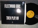 Fleetwood Mac vg+ / m- UK 2nd press pts LP Then Play On