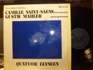 SAINT-SAENS / MAHLER Piano Quartets, Quatuor Elyseen LP NM/VG+ GERMANY