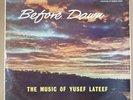 YUSEF LATEEF - BEFORE DAWN - UK COLUMBIA LP 1/1 - 33CX10124
