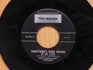 Eddie Blues Man Kirkland blues 45 Something's Gone Wrong In My Life on Tru Sound