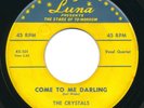 CRYSTALS - Come To Me Darling / Squeeze Baby - LUNA - R&B Doo Wop 45rpm  RARE