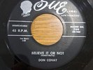 DON COVAY - Believe It or Not. US Sue 45'. 1957 R&B Rocker. Original. Betty Jean