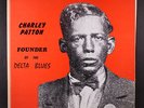 CHARLEY PATTON: founder of the delta blues YAZOO 12