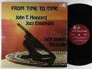 John T. Hoggard Jazz Ensemble - Time To Time LP - Private High School Funk HEAR