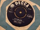 THE SMALL FACES IVE GOT MINE/ITS TO LATE 1965 RARE 7INCH SINGLE ON DECCA