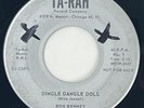 RON BENNET Dingle Dangle Doll Ta-Rah Teen Doo Wop Chicago RARE 45 HEAR
