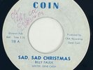 BILLY FAULK Sad, Sad Christmas Coin Obscure Country X-Mas 45 HEAR