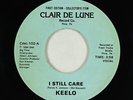 Modern Soul 45 - Keelo - I Still Care - Clair De Lune - rare