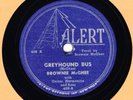 BROWNIE McGHEE  Alert 408  E+  Greyhound Bus / Confusin' Blues  CLEAN