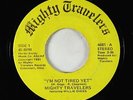 Sweet Soul Gospel 45 - Mighty Travelers - I'm Not Tired Yet - Private