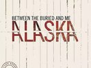 Between The Buried And Me (BTBAM) - Alaska (NEW 2 VINYL LP)