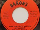 45 REGGAE / JOYA LANDIS / WHEN THE LIGHTS ARE LOW / BARON'S / LISTEN
