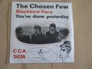 The Chosen Few                        Blackbird   Face