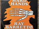 RAY BARRETTO - Hard Hands / LATIN FUNK 45 French press