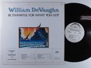 WILLIAM DEVAUGHN Be Thankful For What You Got ROXBURY LP NM/VG++ wlp j