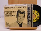 Conway Twitty rock PS 45 EP It's Only Make Believe on MGM Records