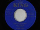 R&B 45 - Wynonie Harris - Don't Take My Whiskey Away From Me - King - VG+