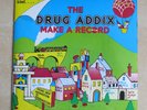 THE DRUG ADDIX Make A Record UK 7