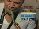JR. WALKER & ALL STARS soul session U.S. SOUL LP 702_original 1966