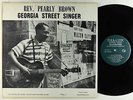 Rev. Pearly Brown - Georgia Street Singer LP - Folk-Lyric Mono DG