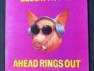 BLODWYN PIG - AHEAD RINGS OUT. PROG VINYL LP. EX/EX. ISLAND. 1969