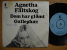 AGNETHA FÄLTSKOG Dom har glömt / Gulleplutt 45 7