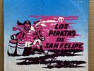 LOS PIRATAS DE SAN FELIPE “ EL SAX DE MIGUEL “ LP VG • CLASSIC GIT SONIDERO