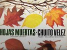 CHUITO VELEZ AND HIS ORCHESTRA- - HOJAS MUERTAS