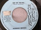 Norman Brooks Oh My Ma Ma / I Wanna Little Bit Of Love Southern Sound Promo