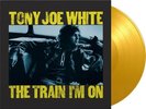 TONY JOE WHITE - TRAIN I'M ON (COLOURED) (LTD) (180GM) (YELLOW) (HOLLAND) NEW