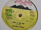 CULTURAL ROOTS Hell A Go Pop VOLCANO Killer  Hard 80’s Roots Reggae 12