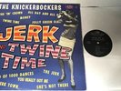 The Knickerbockers-Jerk And Twine Time-ORIGINAL 1965 US Challenge Garage LP