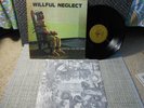 Willful Neglect vg+ with insert LP Justice for No One