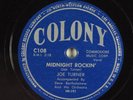 R&B Jump Blues 78 JOE TURNER Midnight Rockin' COLONY C108 E- HEAR 379