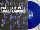 Patrick R Pärk - Library Sounds - Blue Vinyl LP Castles in Space 2018 NM