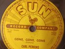 CARL PERKINS SUN 224 78RPM GONE, GONE, GONE SCARCE 1955 SHELLAC ORIGINAL