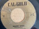 DOOWOP45 THREE FRIENDS CAL-GOLD 169 WALKIN’ SHOES / BLUE RIBBON BABY