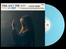 Lucy Rose | Blue Vinyl LP | This Aint the Way You Go Out |