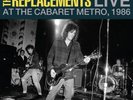 The Replacements Not Ready for Prime Time: Live At The Cabaret Metro RSD 2024 LP