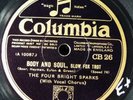 FOUR BRIGHT SPARKS Body & Soul/ What Have I Done? (E+)