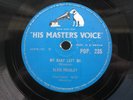 ELVIS PRESLEY 78 RPM MY BABY LEFT ME / I WANT YOU, I NEED YOU... UK HMV POP.235