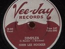 HEAR - Rare Blues 78 - John Lee Hooker - Dimples - Vee-Jay Records # VJ 205