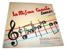 La Misma Gente – Suena  - Sonolux – SOX-5738 VG+/VG+ VINYL LP