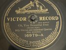 Victor 78 RPM Billy Murray & American Quartet - Oh You Beautiful Doll 16979 V