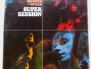 MIKE BLOOMFIELD, STEPHEN STILLS, AL KOOPER      SUPER SESSION    EARLY SEALED LP