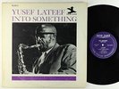 Yusef Lateef - Into Something LP - New Jazz - NJLP 8272 Mono RVG VG+